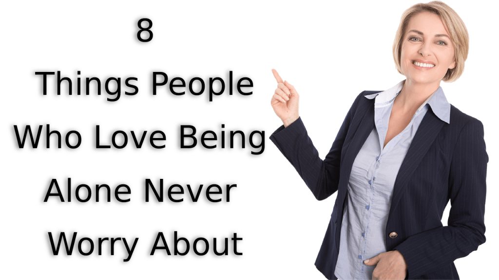 People Who Love Being Alone