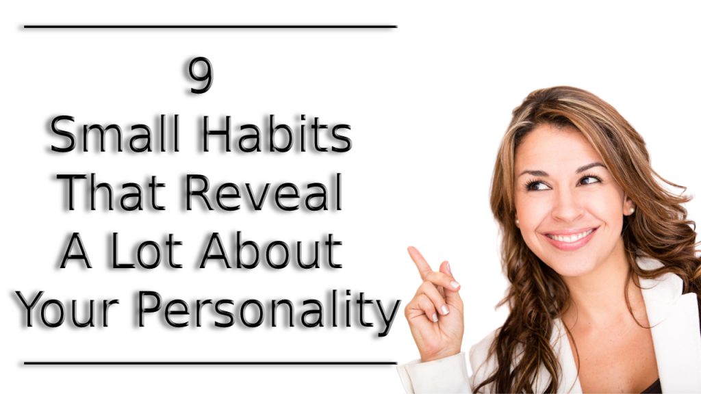 reveal a lot about your personality