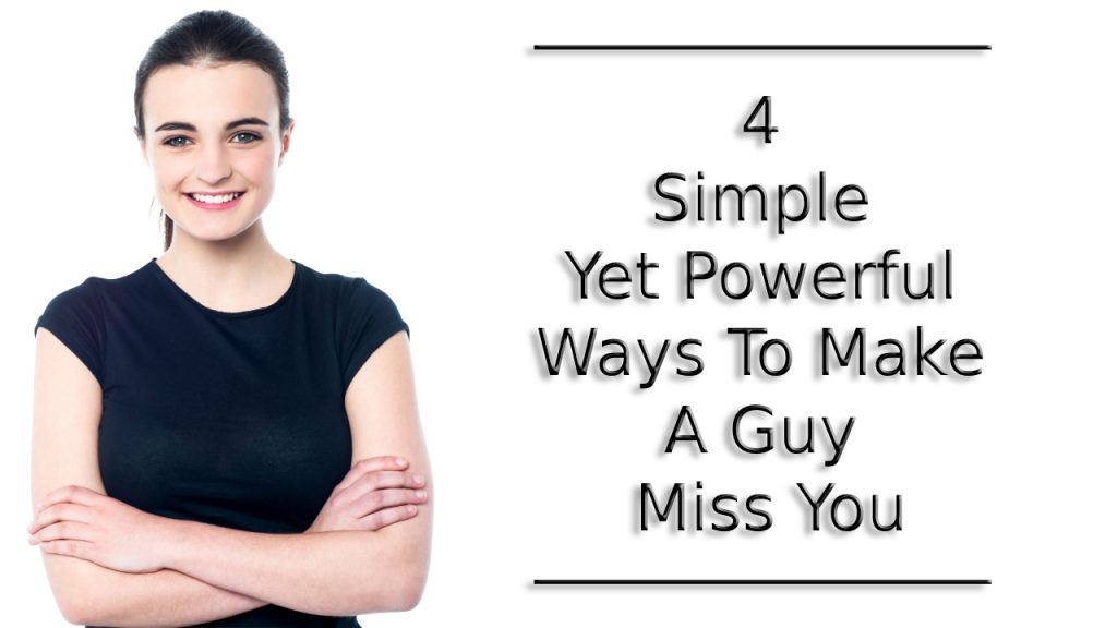 To Make A Guy Miss You